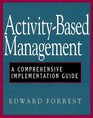 ActivityBased Management A Comprehensive Implementation Guide