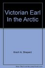 Victorian Earl In the Arctic