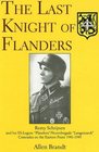 The Last Knight of Flanders: Remy Schrijnen and His Ss-Legion "Flandern"/Sturmbrigade "Langemarck" Comrades on the Eastern Front 1941-1945