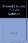 Parent's Guide to Kids' Nutrition