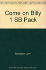 Come on Billy 1 SB Pack