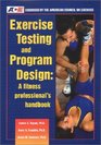 Exercise Testing And Program Design A Fitness Professional's Handbook
