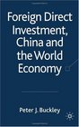 Foreign Direct Investment China and the World Economy