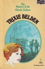 The Mystery of the Ghostly Galleon (Trixie Belden, Bk 27)