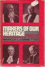 MAKERS OF OUR HERITAGE  a study of four evangelical leaders