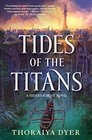 Tides of the Titans A Titan's Forest Novel