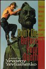 Don't Die Before Your Death An Almost Documentary Novel