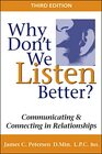Why Don't We Listen Better Communicating  Connecting In Relationships 3rd Edition