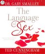 The Language of Sex Experiencing the Beauty of Sexual Intimacy