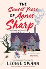 The Sunset Years of Agnes Sharp