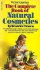The Complete Book of Natural Cosmetics