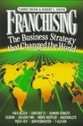 Franchising The Business Strategy That Changed the World