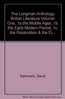 The Longman Anthology British Literature Volume One 1a the Middle Ages 1b the Early Modern Period 1c the Restoration  the Ei