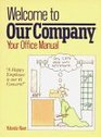 Welcome to Our Company  Your Office Manual