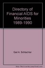 Directory of Financial AIDS for Minorities 19891990