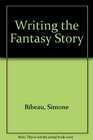 Writing the Fantasy Story