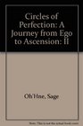 Circles of Perfection A Journey from Ego to Ascension