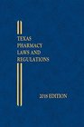 2018 Texas Pharmacy Laws and Regulations