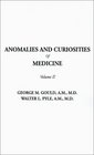 Anomalies and Curiosities of Medicine