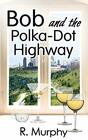 Bob and the PolkaDot Highway