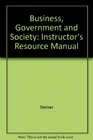 Business Government and Society Instructor's Resource Manual