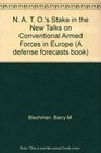 N A T O's Stake in the New Talks on Conventional Armed Forces in Europe