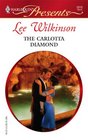 The Carlotta Diamond (Dinner at 8) (Harlequin Presents, No 2618)