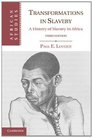 Transformations in Slavery A History of Slavery in Africa