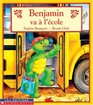 Benjamin Va A L'Ecole