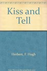 Kiss and Tell