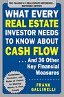 What Every Real Estate Investor Needs to Know About Cash Flow And 36 Other Key Financial Measures Updated Edition