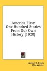 America First One Hundred Stories From Our Own History