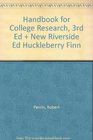 Handbook for College Research 3rd Ed  New Riverside Ed Huckleberry Finn