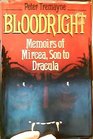 Bloodright Memoirs of Micrea Son to Dracula