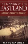 The Sinking of the Eastland: America\'s Forgotten Tragedy