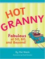 Hot Granny Fabulous at 50 60 and Beyond