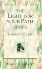 The Light for Your Path Series Leader's Guide