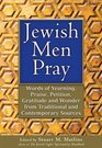 Jewish Men Pray Words of Yearning Praise Petition Gratitude and Wonder from Traditional and Contemporary Sources