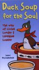 Duck Soup for the Soul  The Way of Living Louder and Laughing Longer