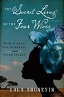 The Secret Lives of the Four Wives A Novel