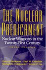 The Nuclear Predicament Nuclear Weapons in the TwentyFirst Century