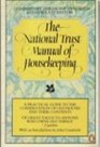 The National Trust Manual of Housekeeping A Practical Guide to the Conservation of Old Houses and Their Contents