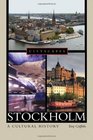 Stockholm A Cultural History