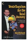 Ventriloquism for the Total Dummy
