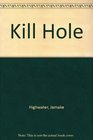 Kill Hole