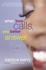 When Love Calls You Better Answer