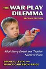 The War Play Dilemma What Every Parent And Teacher Needs to Know
