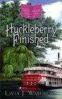 Huckleberry Finished (Deliah Dickenson, Bk 2) (Large Print)