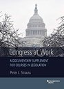 Congress at Work A Documentary Supplement for Courses in Legislation