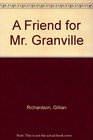 A Friend for Mr Granville